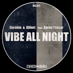 Durante & Altieri feat. Aaron Tesser - VIBE ALL NIGHT (DU-AL Club Vocal Mix) // MS303