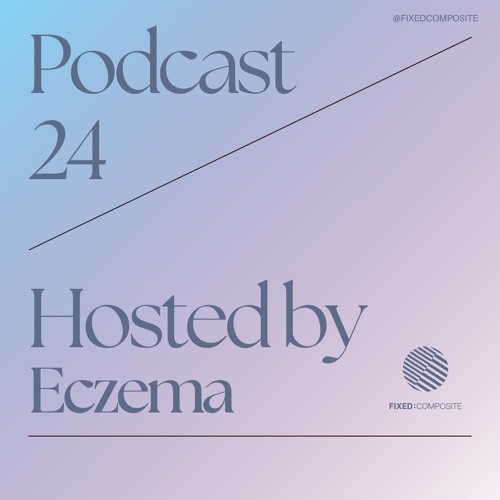 Podcast 024 • Hosted by Eczema (UA) 🇺🇦