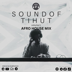 SOUND OF TIHUT AFRO HOUSE MIX