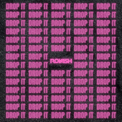 ROYASH - DROP IT
