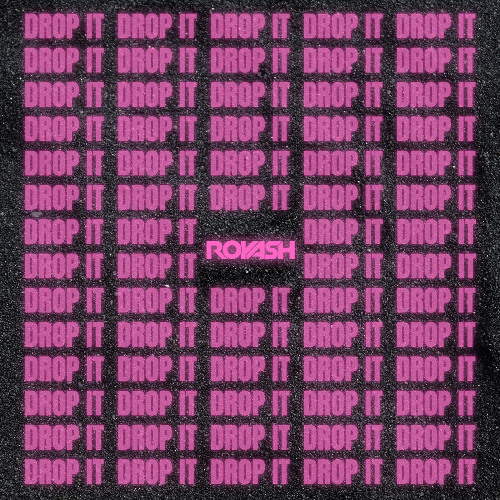 ROYASH - DROP IT