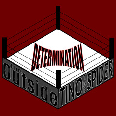Determination (feat Tino the Spider)