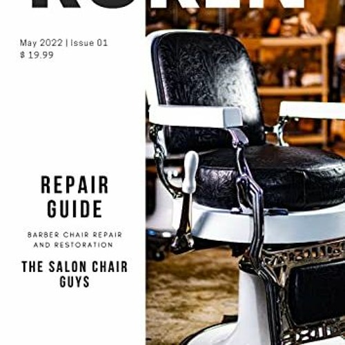 VIEW EPUB KINDLE PDF EBOOK Koken Barber Chair Repair Guide: Koken Barber Chair Disassembly and Repai