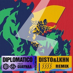 Major Lazer - Diplomatico (DISTO & LKHN REMIX)