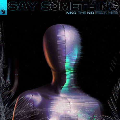 Say Something (feat. HKG)