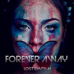 FREE DOWNLOAD: Lost Rhythm - Forever Away (Original Mix) [Sweet Space]