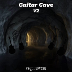 SuperX274 - Guitar Cave V2