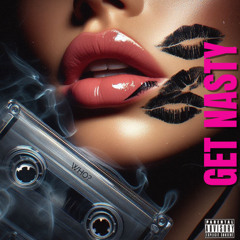 GET NASTY - FREE DL