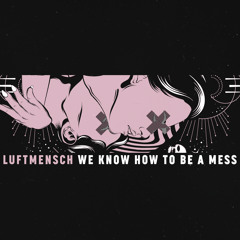 We Know How to Be a Mess (Instrumental Version)