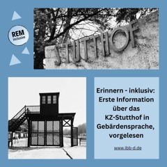 Erinnern - inklusiv: Erste Information über das KZ-Stutthof zum Anhören (1/3)