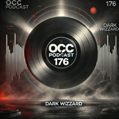 OCC Podcast #176 - Dark Wizzard