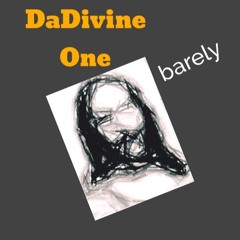 DaDivine One - barely