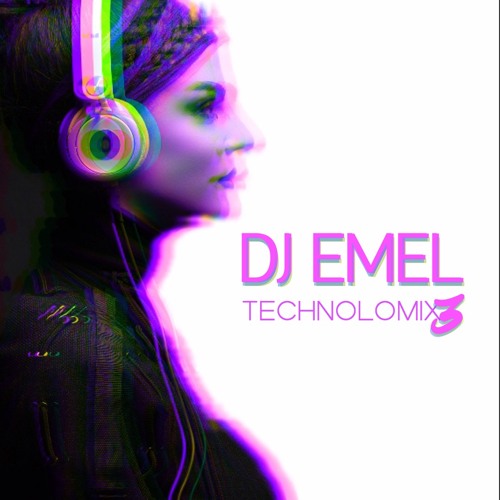 Dj Emel - Technolomix 3