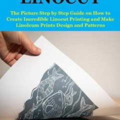 [Get] [KINDLE PDF EBOOK EPUB] MASTERING LINOCUT: The Picture Step by Step Guide on Ho