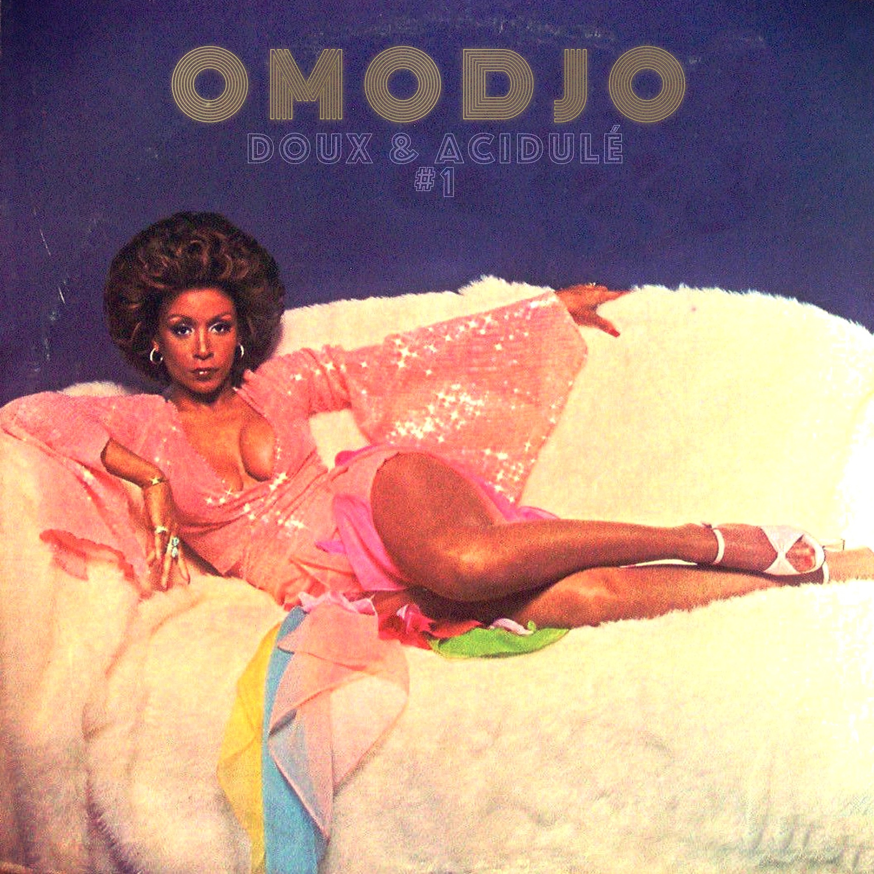 MIXTAPE OMODJO - Doux & Acidulé #1