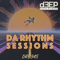 Da Rhythm Sessions 23rd March 2022 (DRS345)