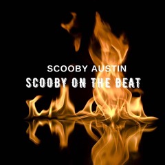 ScoobyAustin - Scooby On The Beat