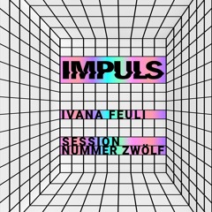 Impuls - Session#12 - Room 64