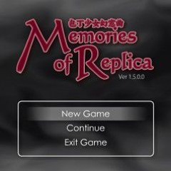Memories of Replica - Beginning of a Dream