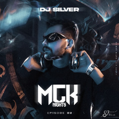 Dj Silver - MCK Nights - Episode 2