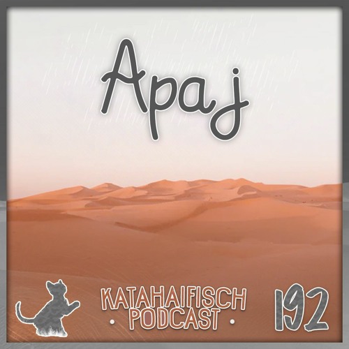 KataHaifisch Podcast 192 - Apaj