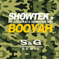 Showtek ft. We Are Loud & Sonny Wilson - Booyah (S&G Remix)
