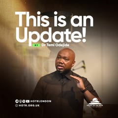 This Is An Update! | By Pastor Temi Odejide | 09.07.2023