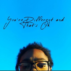 You're Different, and That's Ok [Full Album]