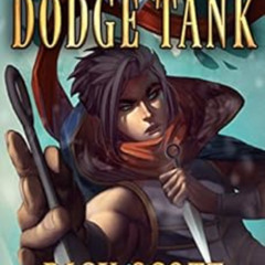 [View] KINDLE 📙 Dodge Tank: A LitRPG Fantasy Sci-fi (Crystal Shards Online Book 1) b