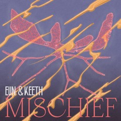 eun & Keeth - Mischief