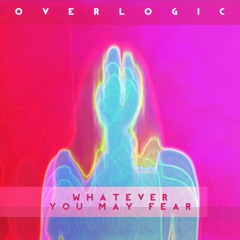 08 Whatever you may fear