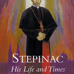 GET KINDLE 📤 Stepinac: His Life and Times by  Robin Harris [EPUB KINDLE PDF EBOOK]