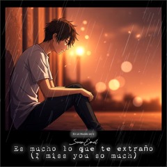 Es Mucho Lo Que Te Extraño (Emotional Mix)