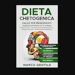 ebook [read pdf] 📕 Dieta Chetogenica : Facile per Principianti: Piano Alimentare di 21 Giorni (Sco