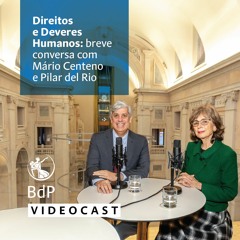 Direitos e Deveres Humanos: breve conversa com Mário Centeno e Pilar del Rio