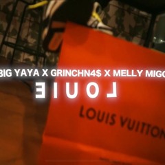 Big YAYA FT. GrinchN4$ X Melly Migo - Louie