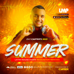 DVJ Carter - Summer Latin House vs Reggaeton Party Mixtape - IAMLMP.COM (May 2023)