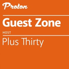 Plus Thirty Guest Zone | Proton Radio | 2022-10-03