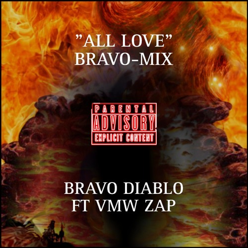 Bravo Diablo ft vmw zap "all love" bravo-mix