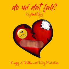 Wah Yuh Do Mi Dat Fah