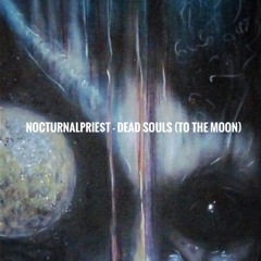 Dead Souls To The Moon