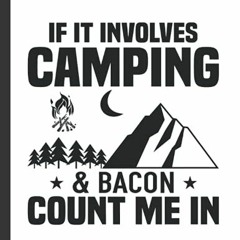 [GET] EBOOK 📑 Travel Logbook, RV & Camping Journal, If It Involves Camping & Bacon C