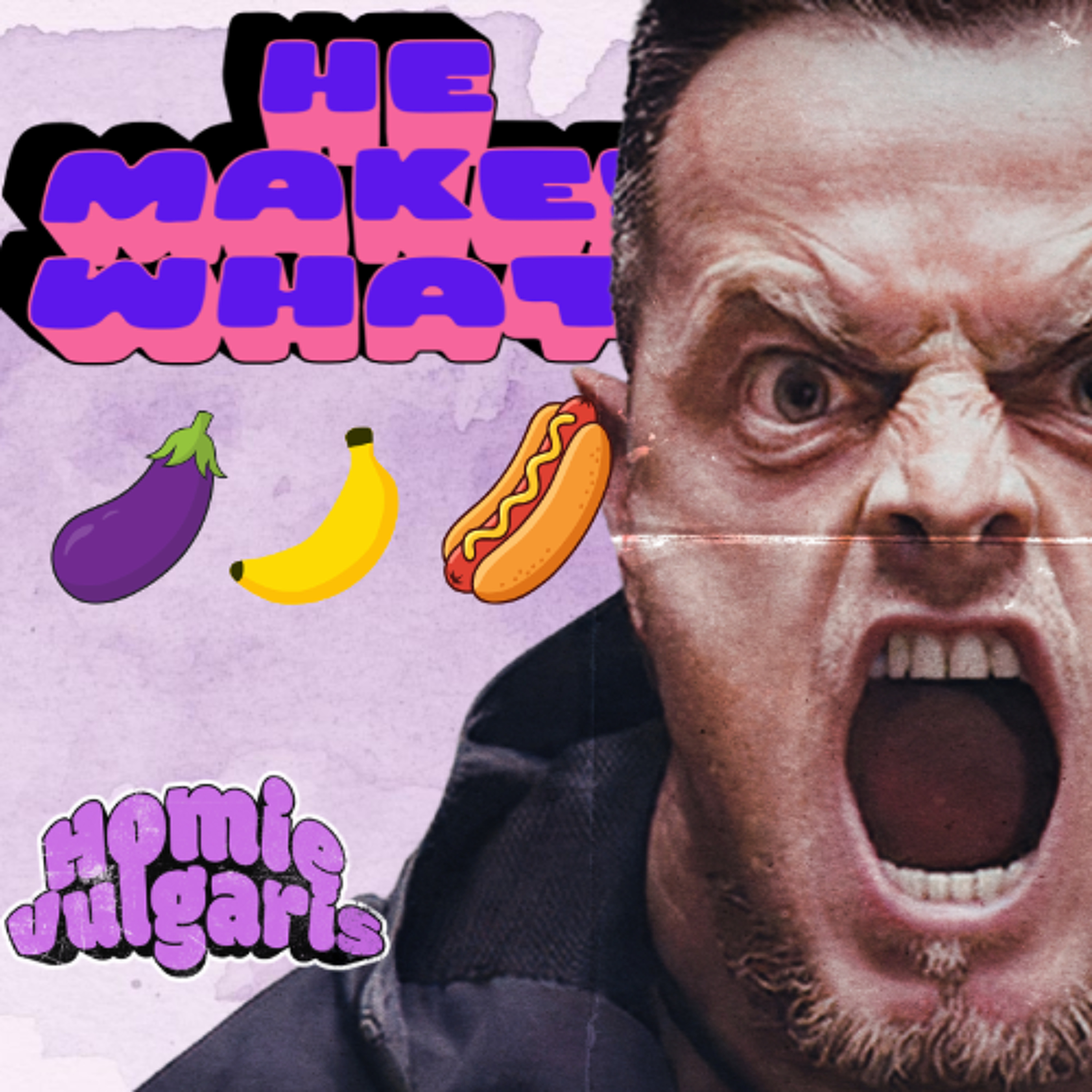 HomieVulgaris 46: What A Man Makes episode artwork