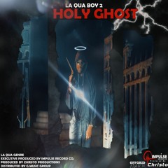 La Qua Boy 2  - Holy Ghost