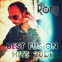 DJ Rony Best Fusion Hits 2021 - ميكس عربي أجنبي ٢٠٢١