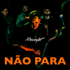 NÃO PARA (Free DL)