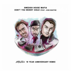 Swedish House Mafia - Don't You Worry Child (Evalution 10 Year Anniversary Remix)