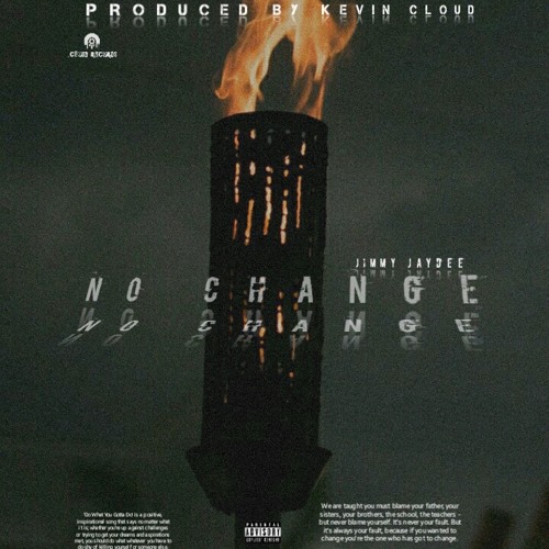 No Change (Produced by Kevin Cloud)