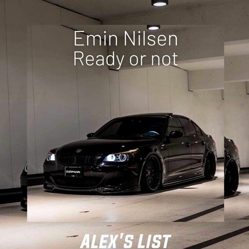 Emin Nilsen - Ready Or Not