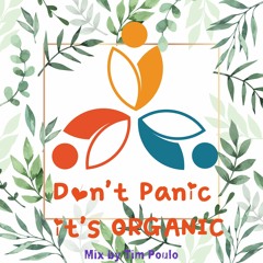 "Dont Panic It's ORGANIC" Mix By Tim Polulo 2021